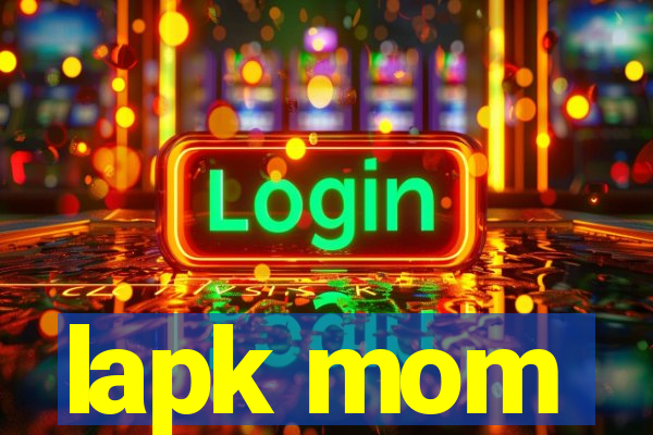 lapk mom